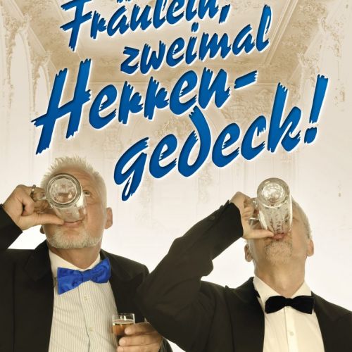 Ranz & May Fräulein, zweimal Herrengedeck!